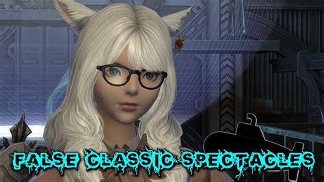 the faces we wear classic spectacles ffxiv.